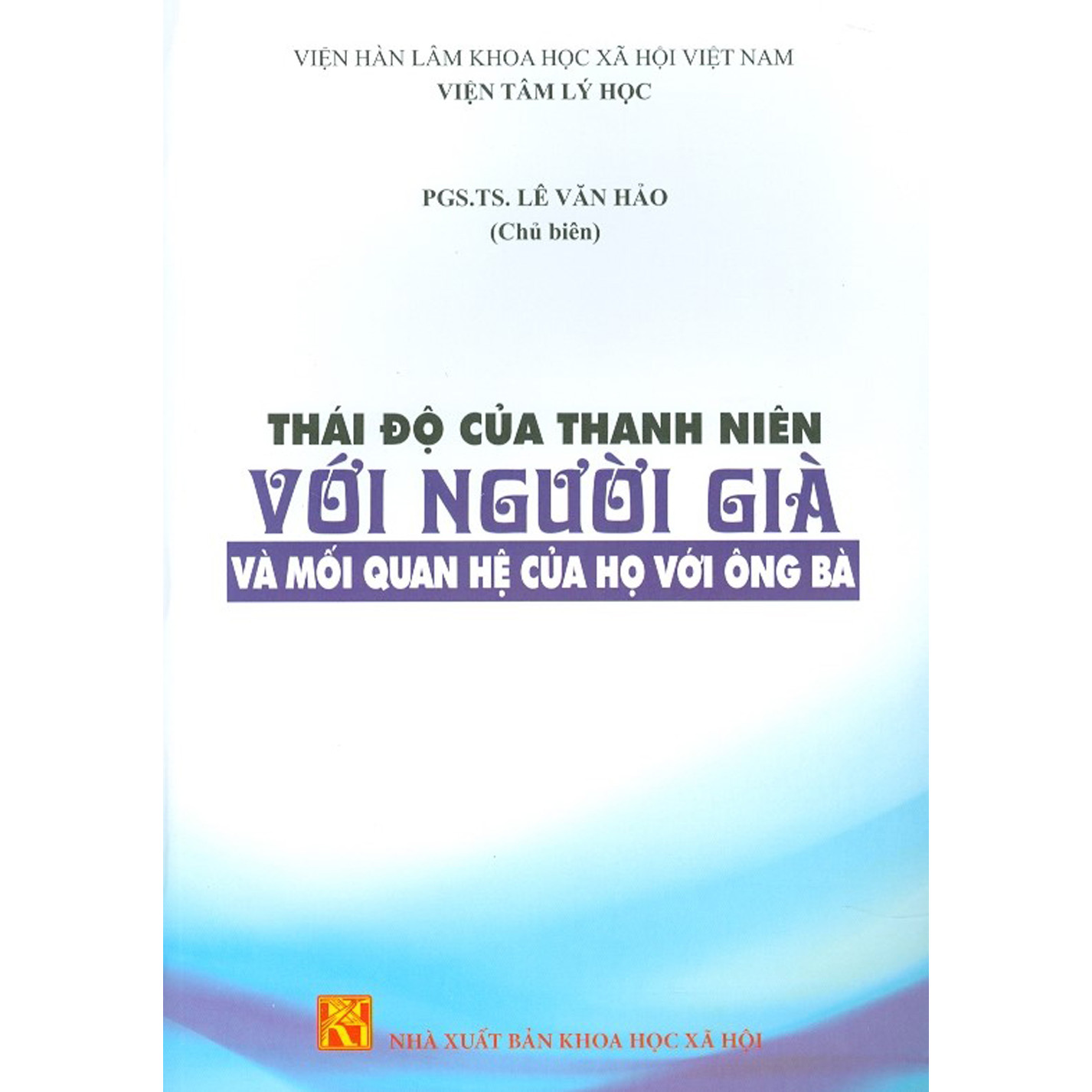 Thái Độ Của Thanh Niên Với Người Già Và Mối Quan Hệ Của Họ Với Ông Bà