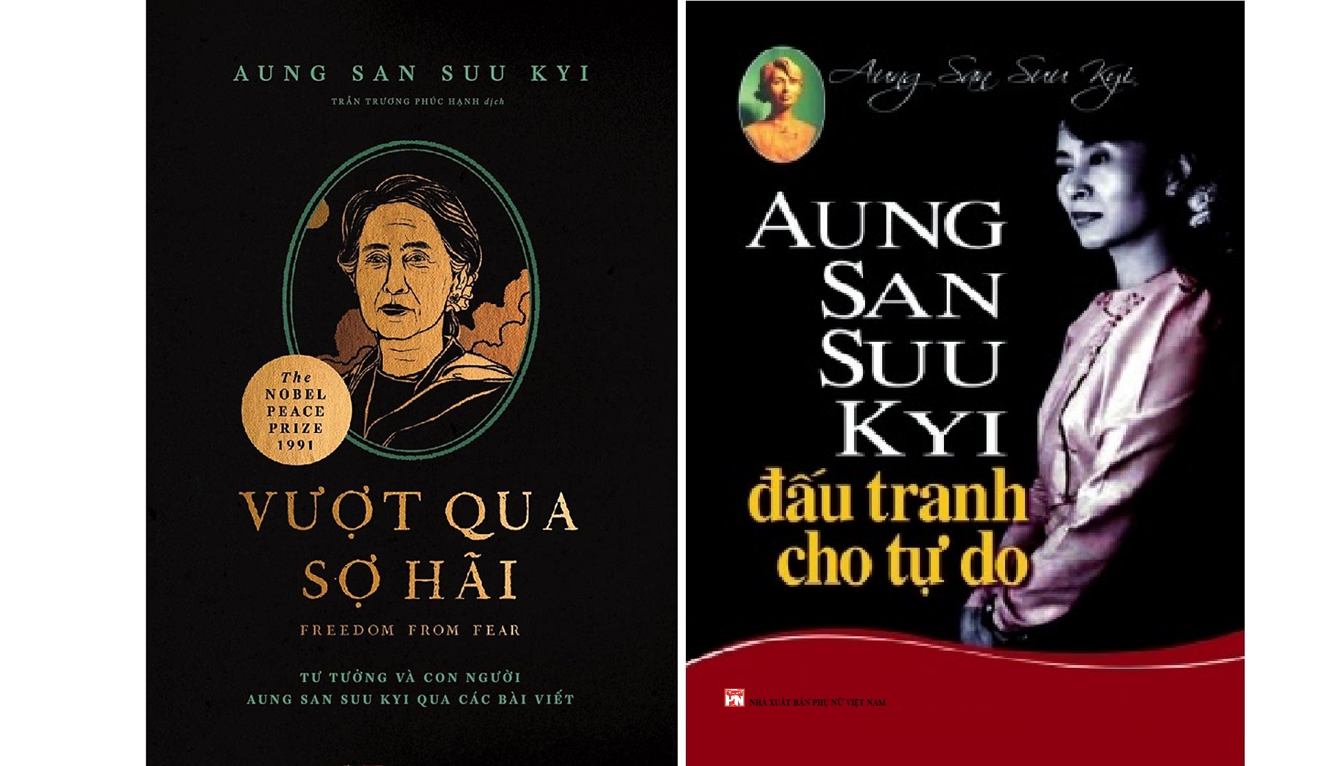 COMBO AUNG SAN SUU KYI: ĐẤU TRANH CHO TỰ DO + VƯỢT QUA SỢ HÃI