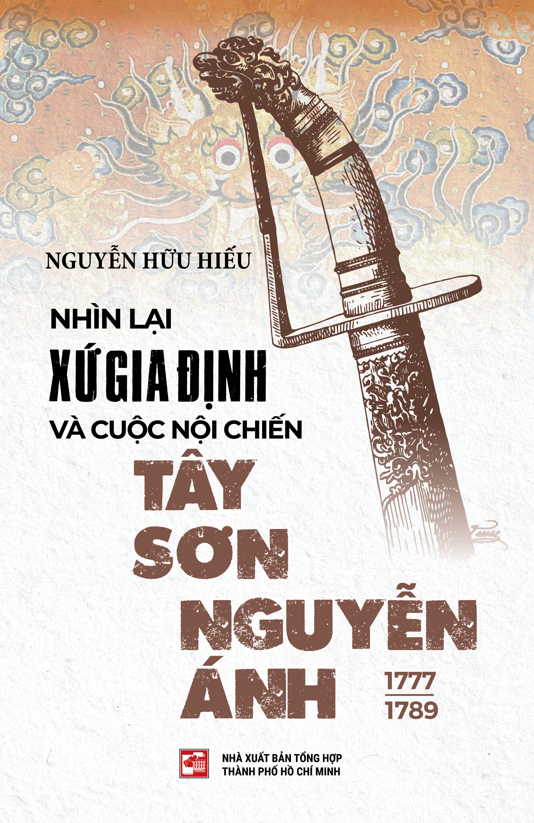Nhìn Lại Xứ Gia Định Và Cuộc Nội Chiến Tây Sơn-Nguyễn Ánh 1777-1989