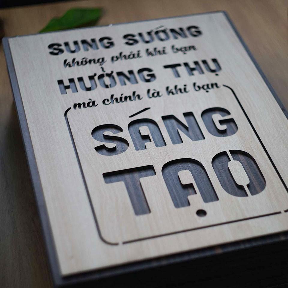 Tranh động lực TBIG108 - Sung sướng không phải khi bạn hưởng thụ mà chính là khi bạn sáng tạo