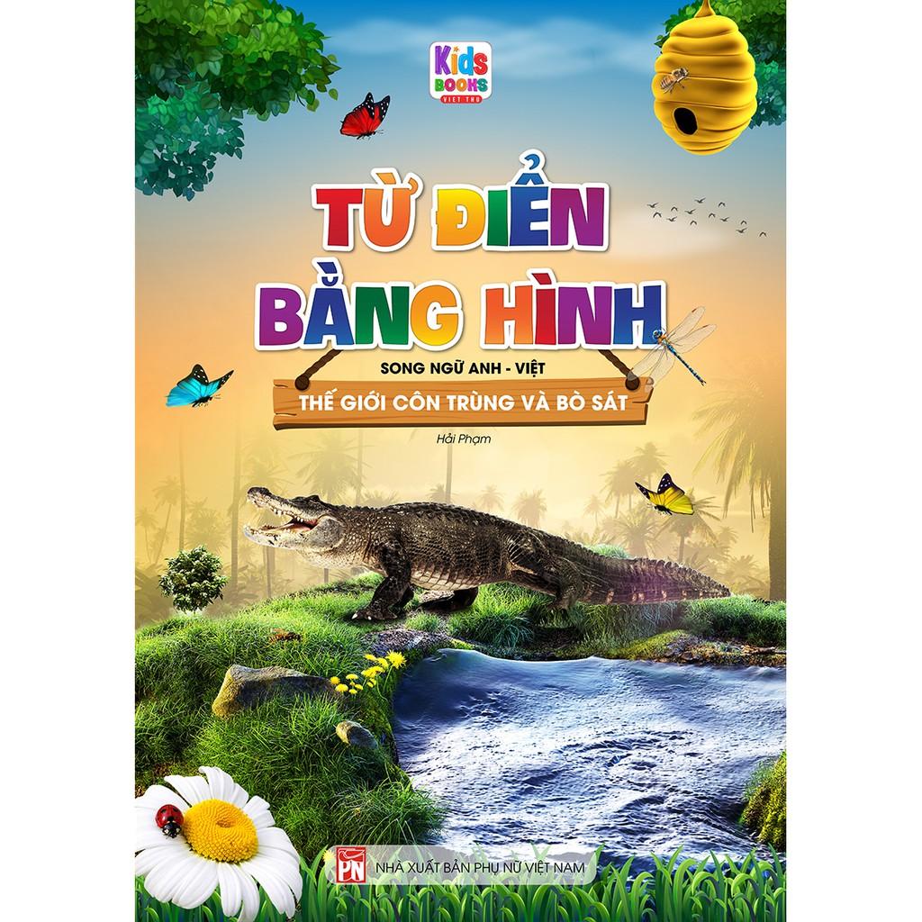 Sách - Từ Điển Bằng Hình Thế Giới Côn Trùng Và Bò Sát (Song Ngữ Anh - Việt)