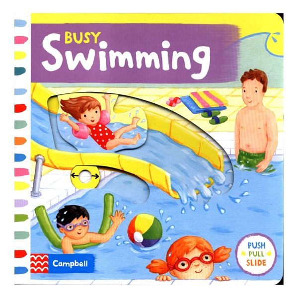 Busy Swimming : Push, Pull and Slide the Scenes to Bring the Swimming Pool to Life!