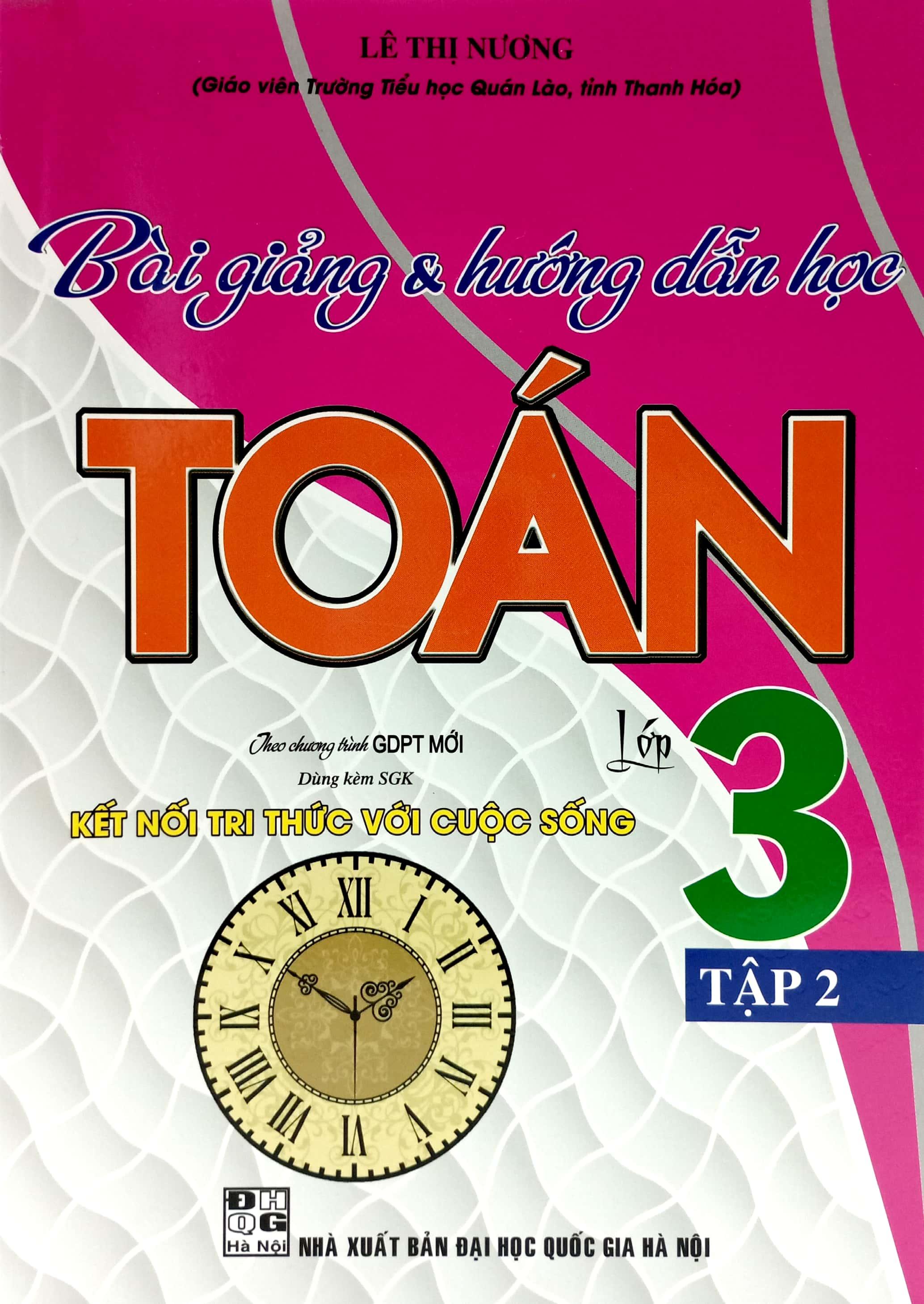 Bài Giảng Và Hướng Dẫn Học Toán Lớp 3 - Tập 2
