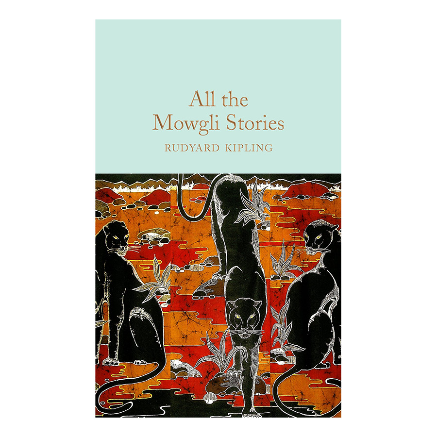 Macmillan Collector's Library: All the Mowgli Stories (Hardback)