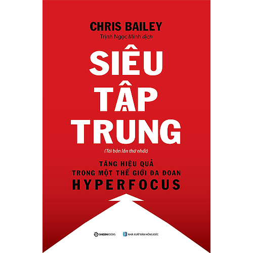 Siêu Tập Trung (Hyperfocus) - Tác giả Chris Bailey