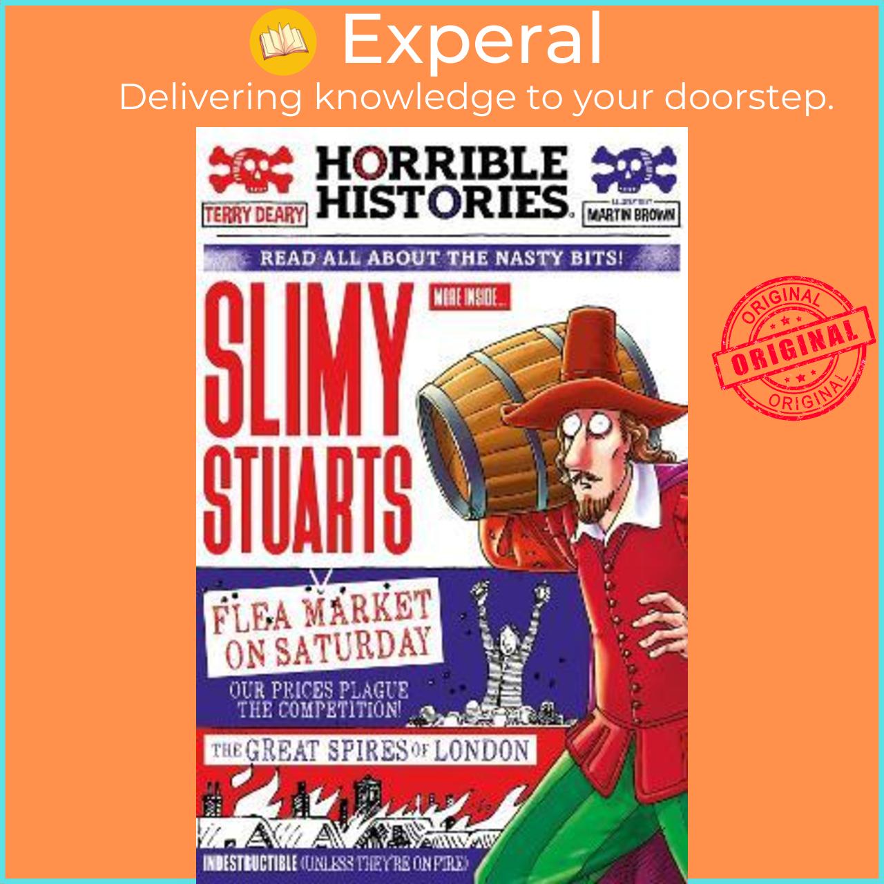 Sách - Slimy Stuarts  by Terry Deary,Martin Brown