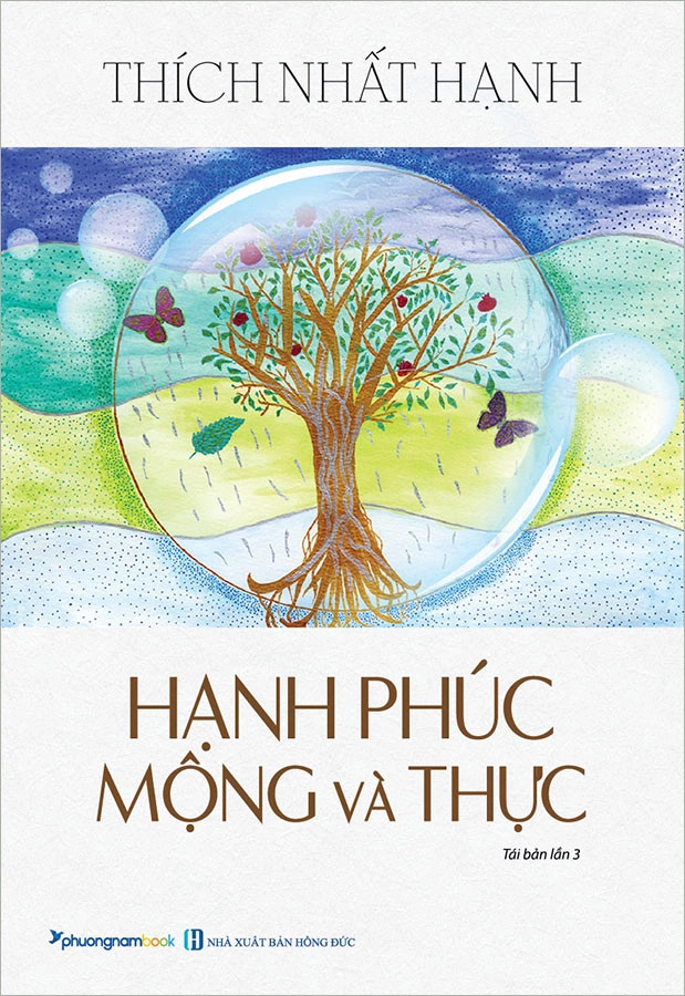 HẠNH PHÚC MỘNG VÀ THỰC (TÁI BẢN NĂM 2020) (Thích Nhất Hạnh - Phương Nam)