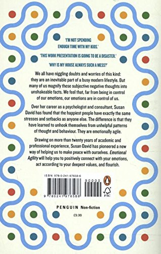 Emotional Agility: Get Unstuck, Embrace Change And Thrive In Work And Life