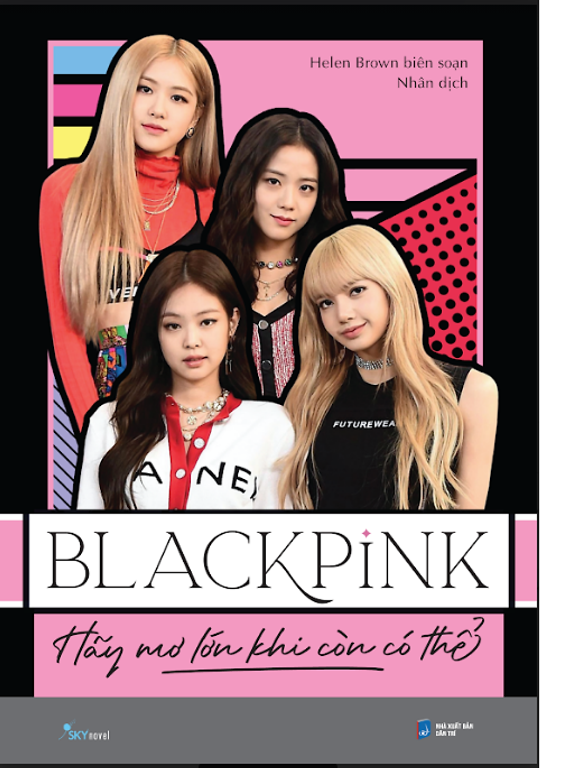 BLACKPINK – Hãy Mơ Lớn Khi Còn Có Thể (AZ