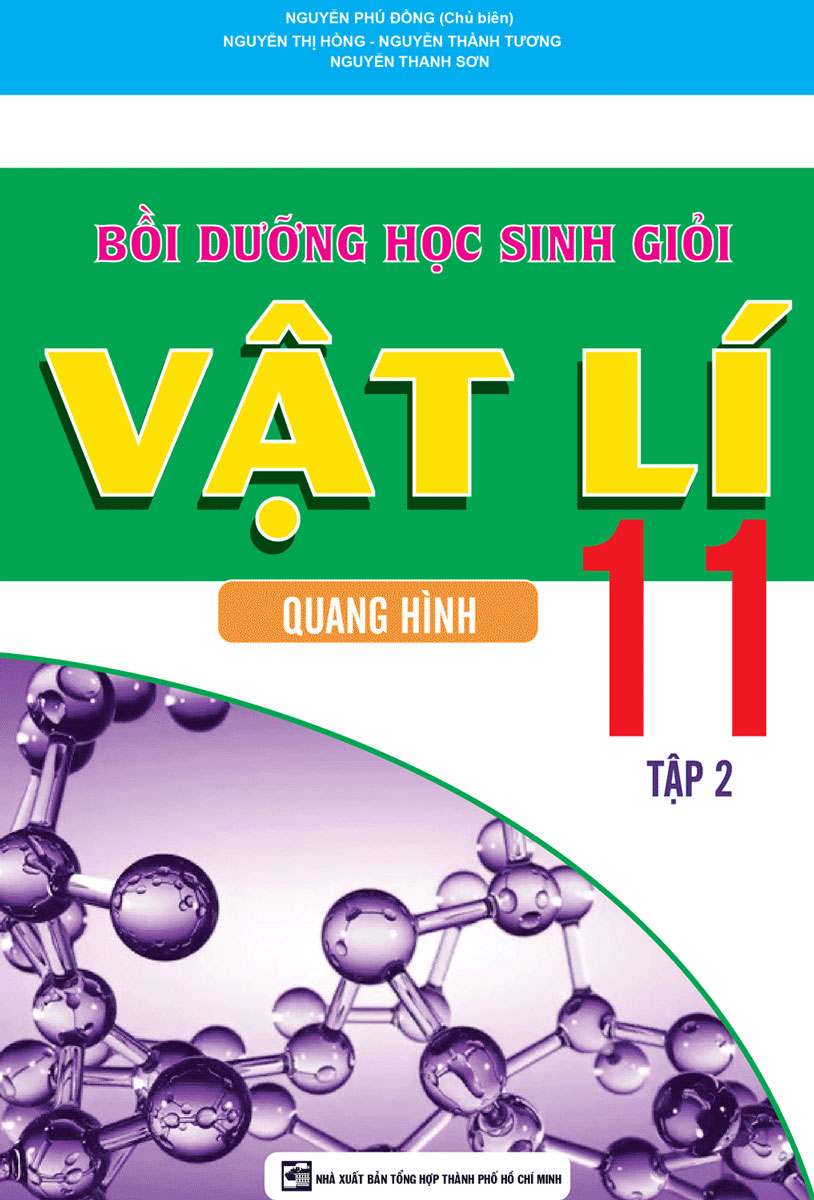 Bồi Dưỡng Học Sinh Giỏi Vật Lí Lớp 11 Tập 2 - Quang Hình - KV