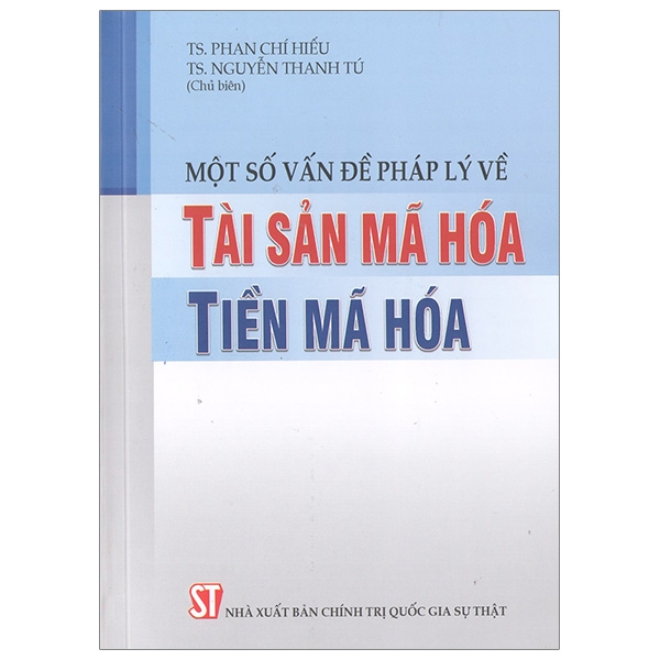 Một Số Vấn Đề Pháp Lý Về Tài Sản Mã Hóa, Tiền Mã Hóa