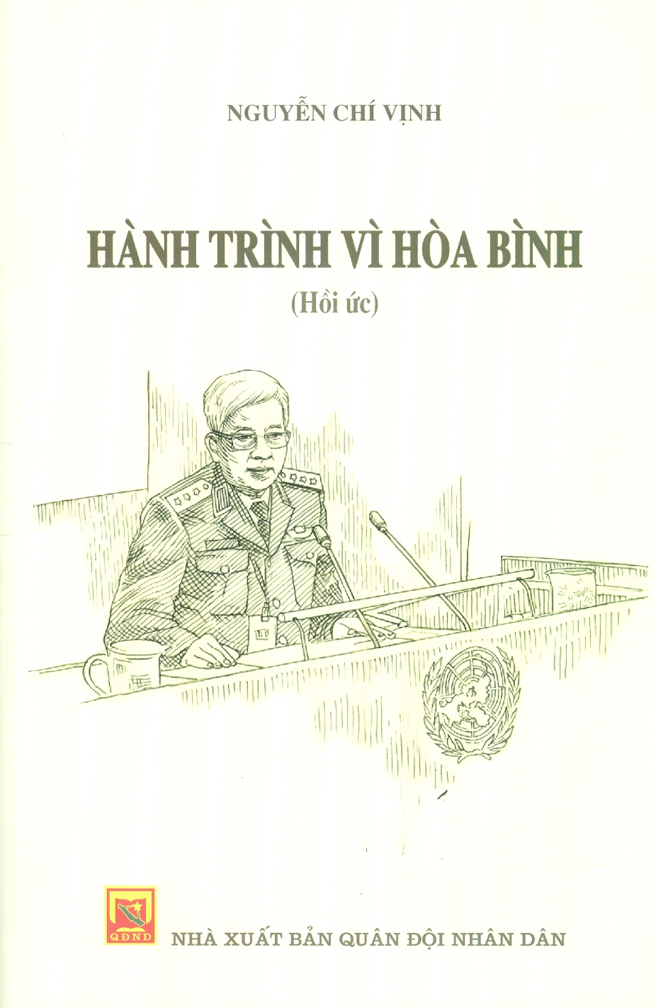 Sách Hành Trình Vì Hòa Bình (Hồi ức) - Nguyễn Chí Vịnh