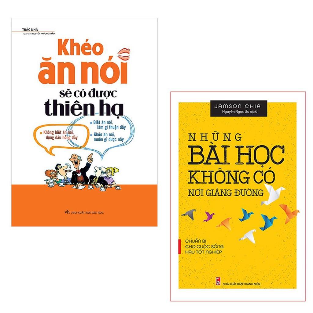 ComBo 2 Cuốn Khéo Ăn Nói Sẽ Có Được Thiên Hạ (TB) + Những Bài Học Không Có Nơi Giảng Đường (TB) - Bản Quyền