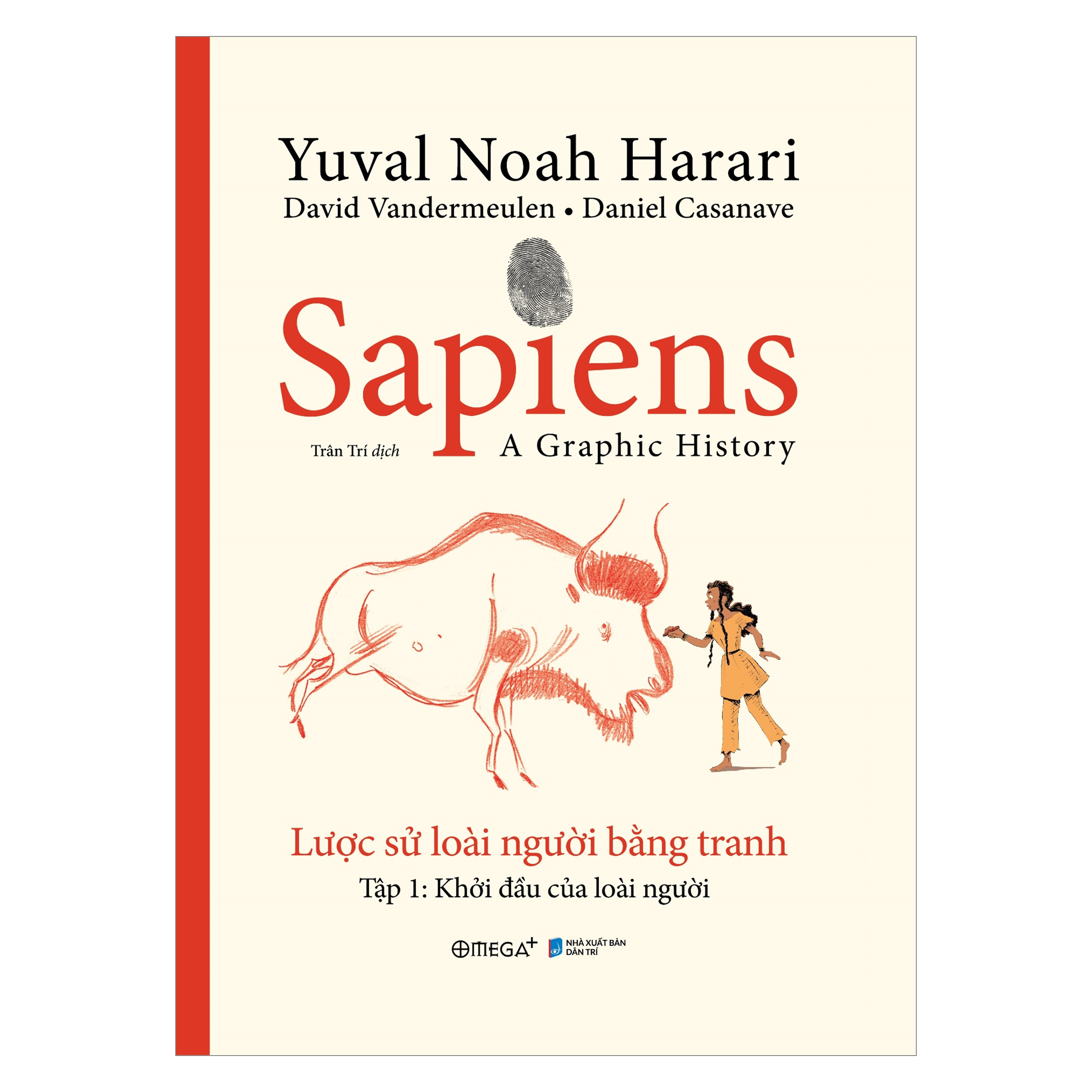 Sapiens: Lược Sử Loài Người Bằng Tranh - Tập 1: Khởi Đầu Của Loài Người