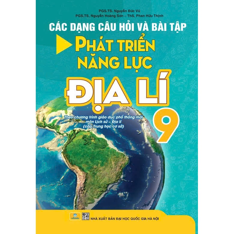 Sách - Các Dạng Câu Hỏi Và Bài Tập Phát Triển Năng Lực Địa Lí 9 - ndbooks