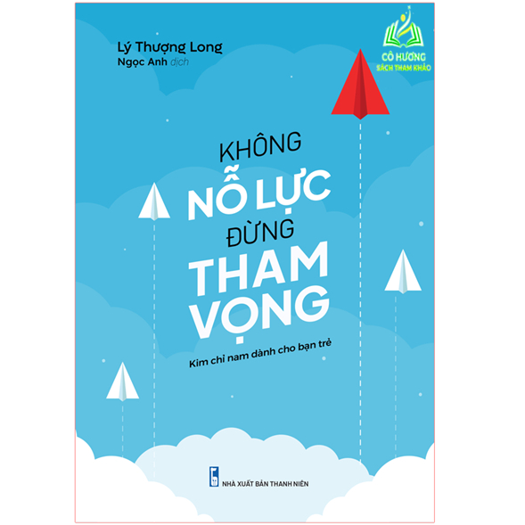 Sách- Không Nỗ Lực Đừng Tham Vọng