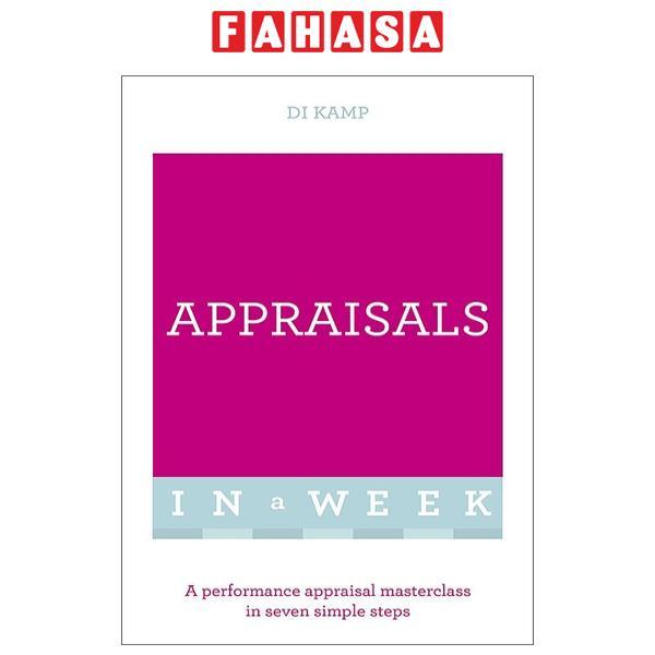 Appraisals In A Week: A Performance Appraisal Masterclass In Seven Simple Steps