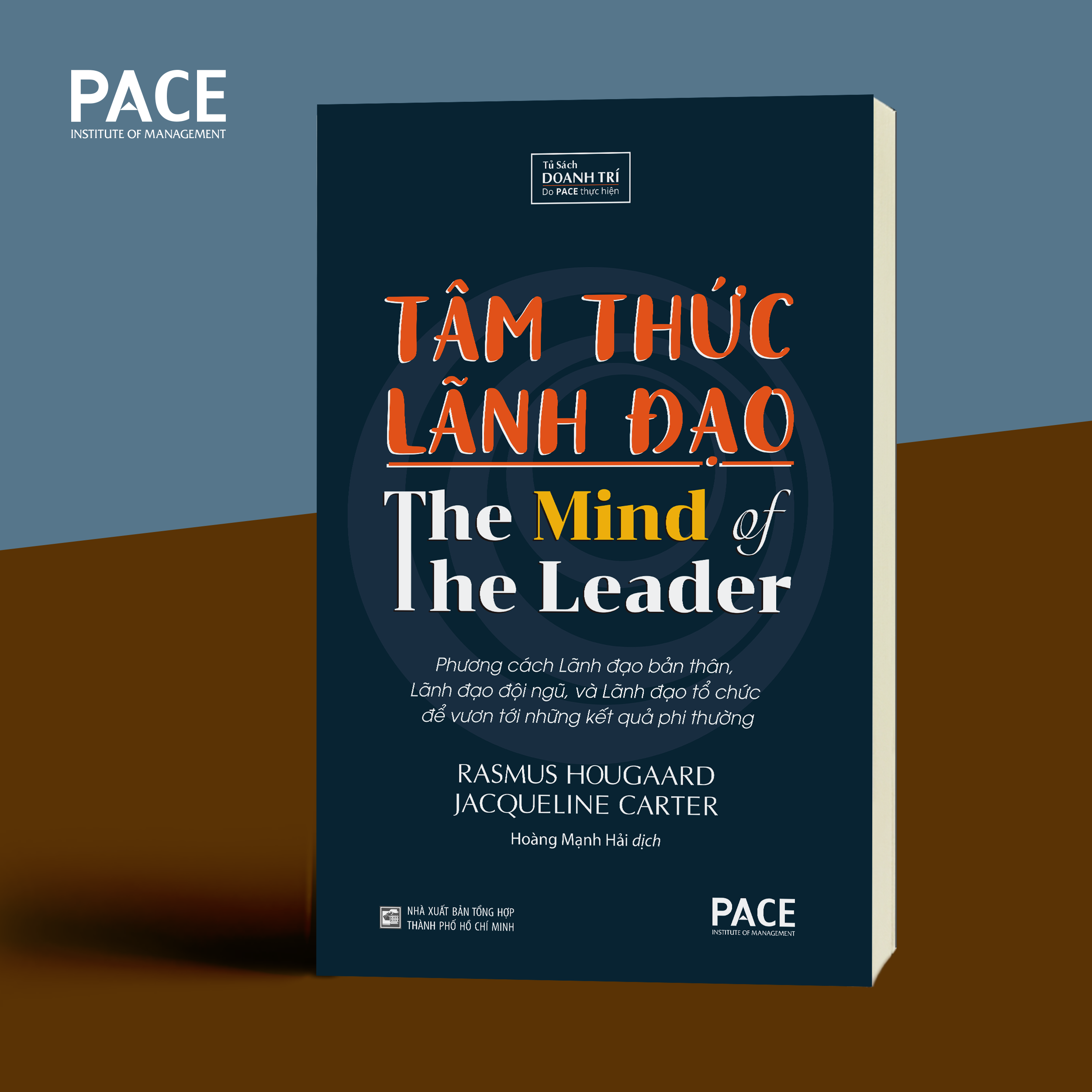 Sách Pace Books - Tâm Thức Lãnh Đạo The Mind Of The Leader - Rasmus Hougaard, Jacqueline Carter