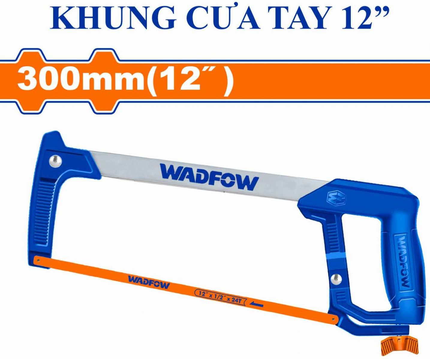 KHUNG CƯA TAY 12&quot; WHF3108 WADFOW - HÀNG CHÍNH HÃNG