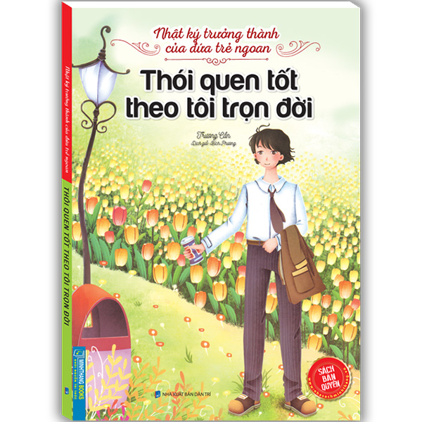 Nhật Ký Trưởng Thành Cúa Đứa Trẻ Ngoan - Thói Quen Tốt Theo Tôi Trọn Đời