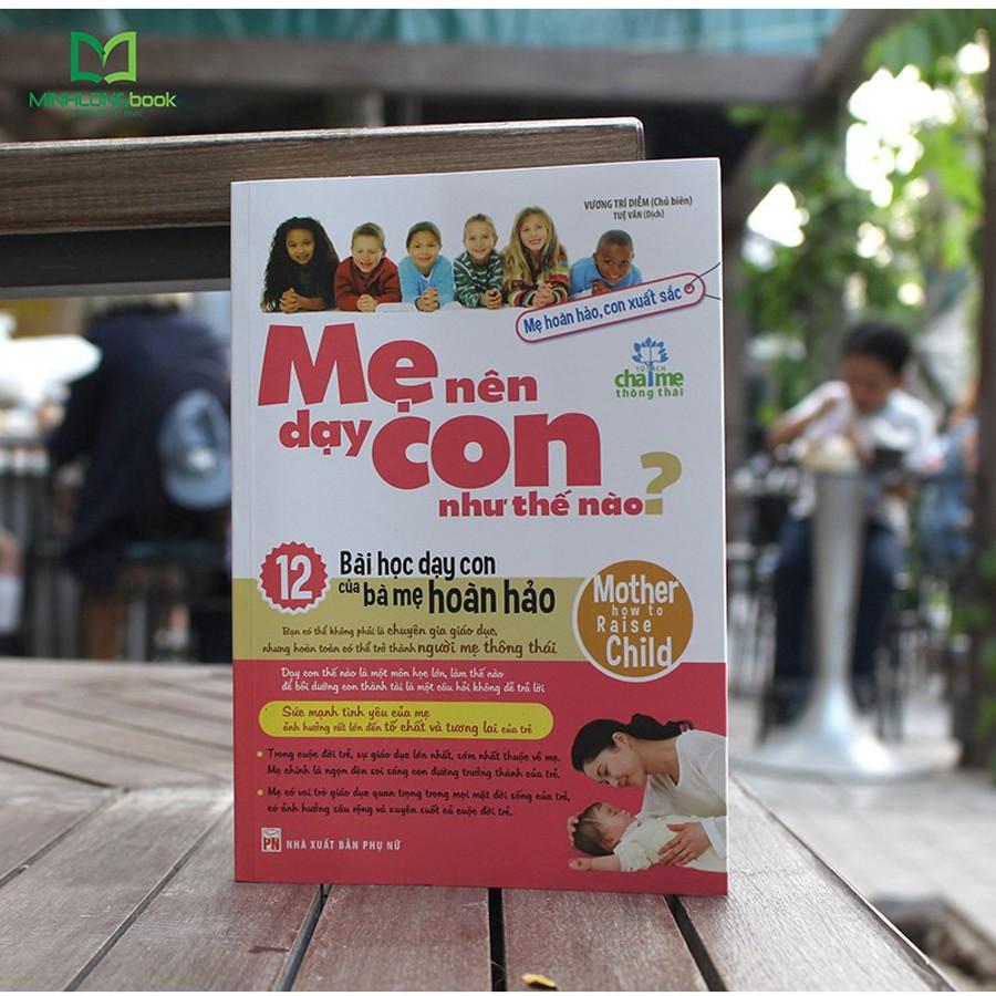 Mẹ Nên Dạy Con Như Thế Nào