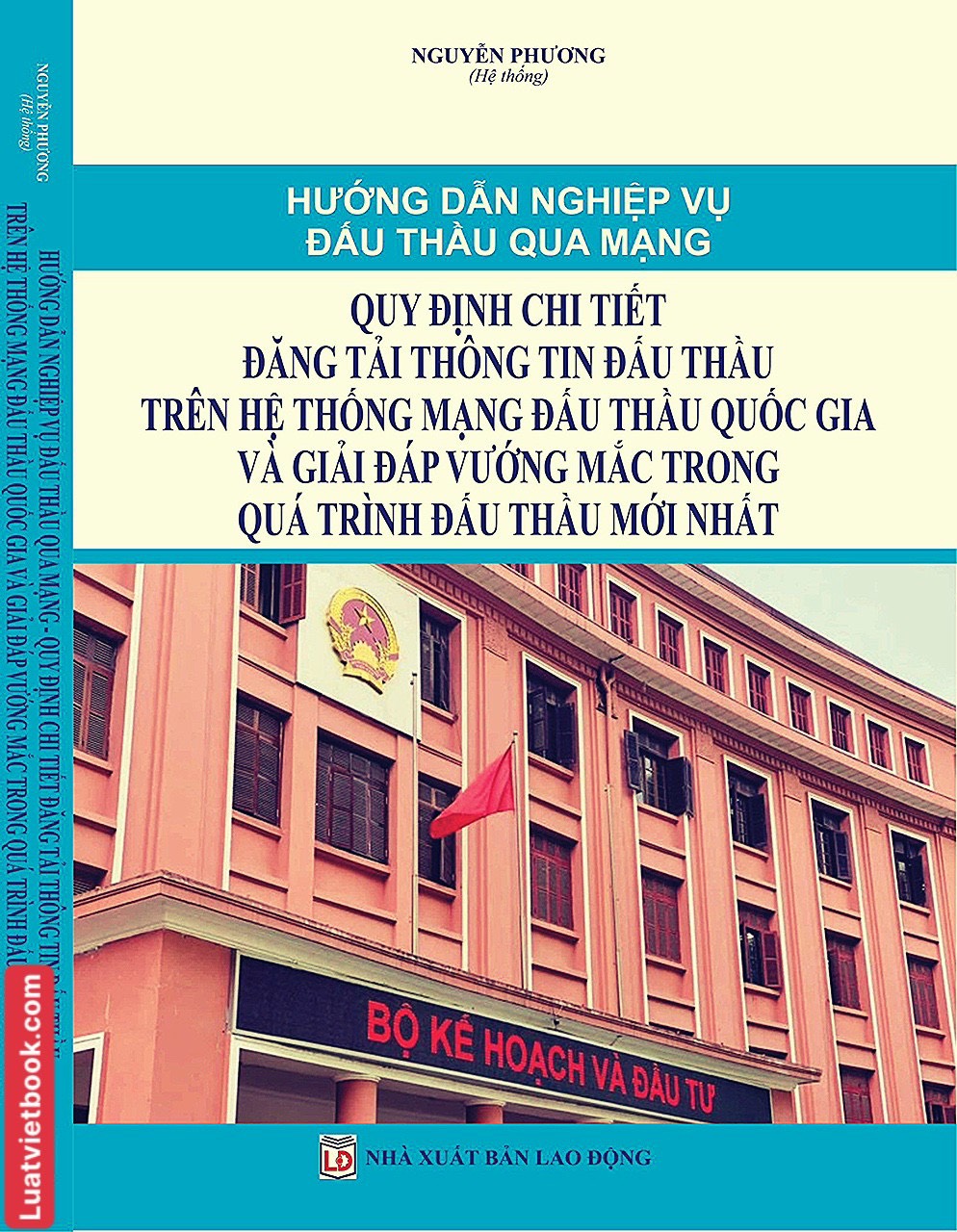 Hướng dẫn nghiệp vụ đấu thầu quan mạng - Quy định chi tiết đăng tải thông tin đấu thầu trên hệ thống mạng đấu thầu quốc gia và giải đáp vướng mắc trong quá trình  đấu thầu mới nhất 