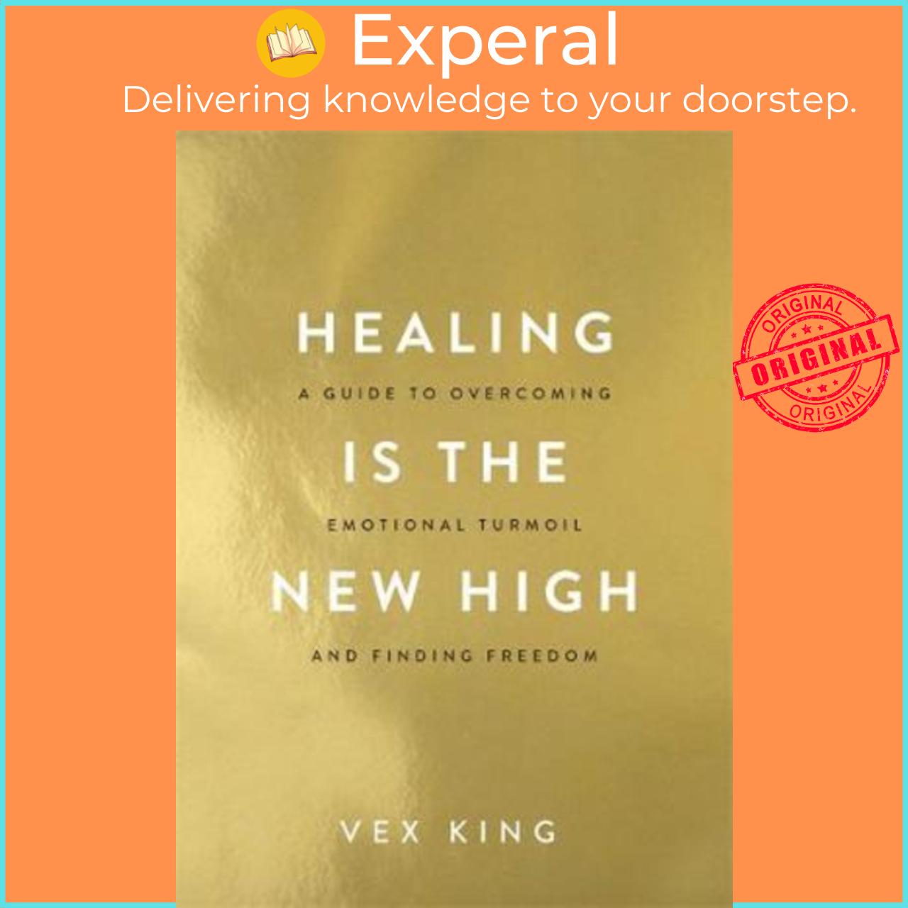 Sách - Healing Is the New High : A Guide to Overcoming Emotional Turmoil and Finding by Vex King