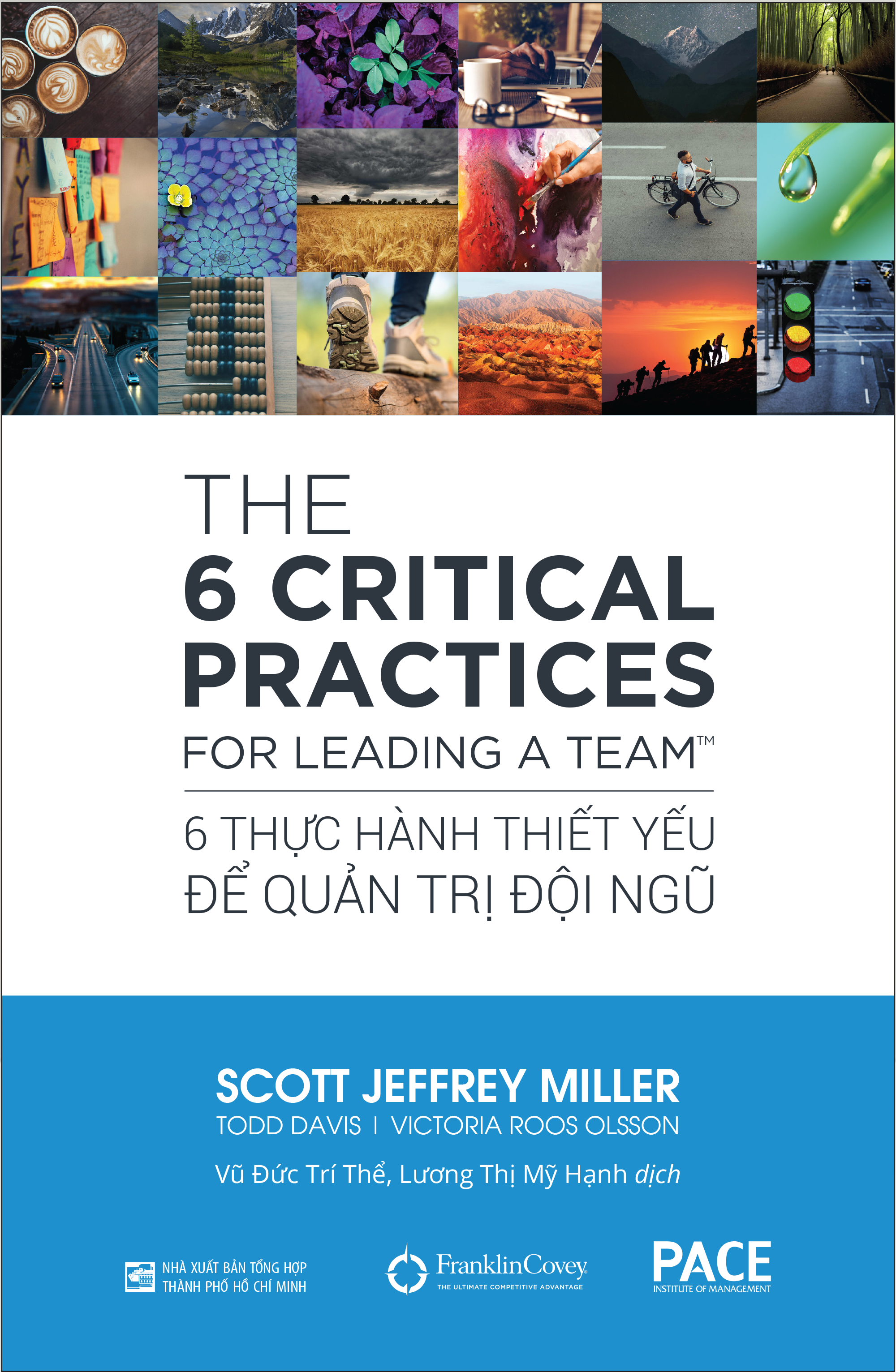 (Tái bản 2023) 6 THỰC HÀNH THIẾT YẾU ĐỂ QUẢN TRỊ ĐỘI NGŨ (The 6 Critical Practices for Leading a Team) - Nhiều tác giả -(bìa mềm)
