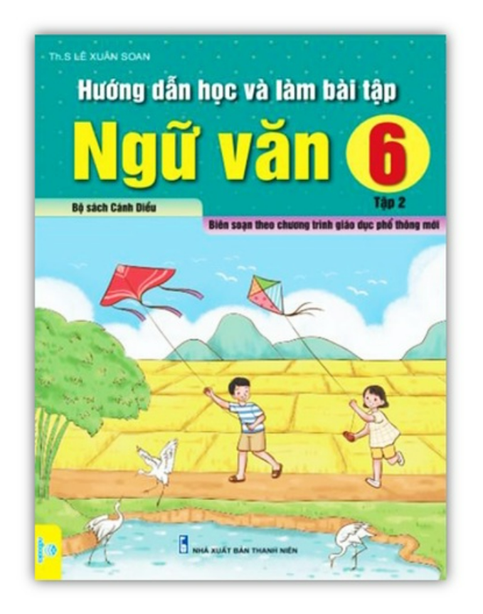 Sách - Hướng Dẫn Học Và Làm Bài Tập Ngữ Văn 6 - Tập 2 Biên soạn theo chương trình GDPT mới