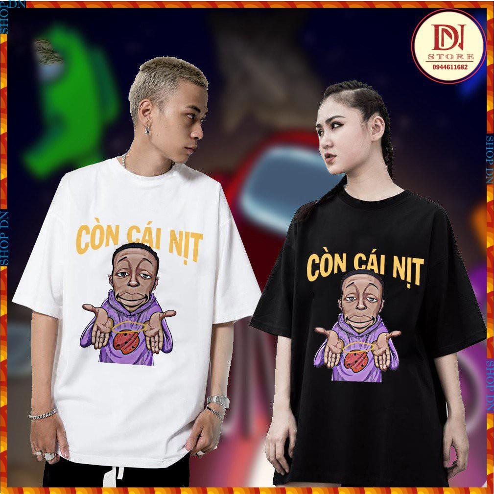 Áo thun in hình còn cái nịt- phông nam nữ unisex chất cotton hot trend độc đẹp giá siêu rẻ - nhận in theo yêu cầu