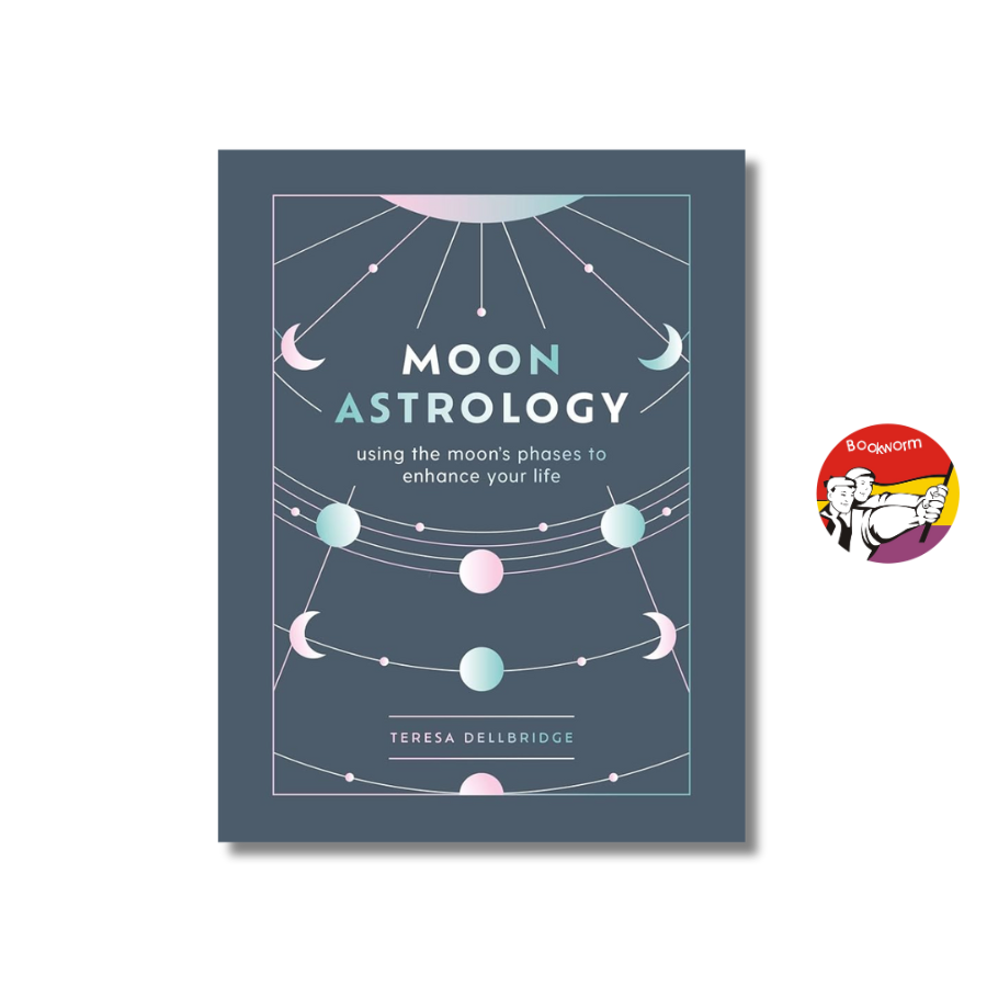 Sách - Moon Astrology: using the moon's signs and phases to enhance your life by Teresa Dellbridge