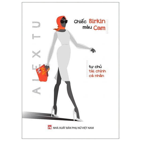 Chiếc Birkin Màu Cam - Tự Chủ Tài Chính Cá Nhân)