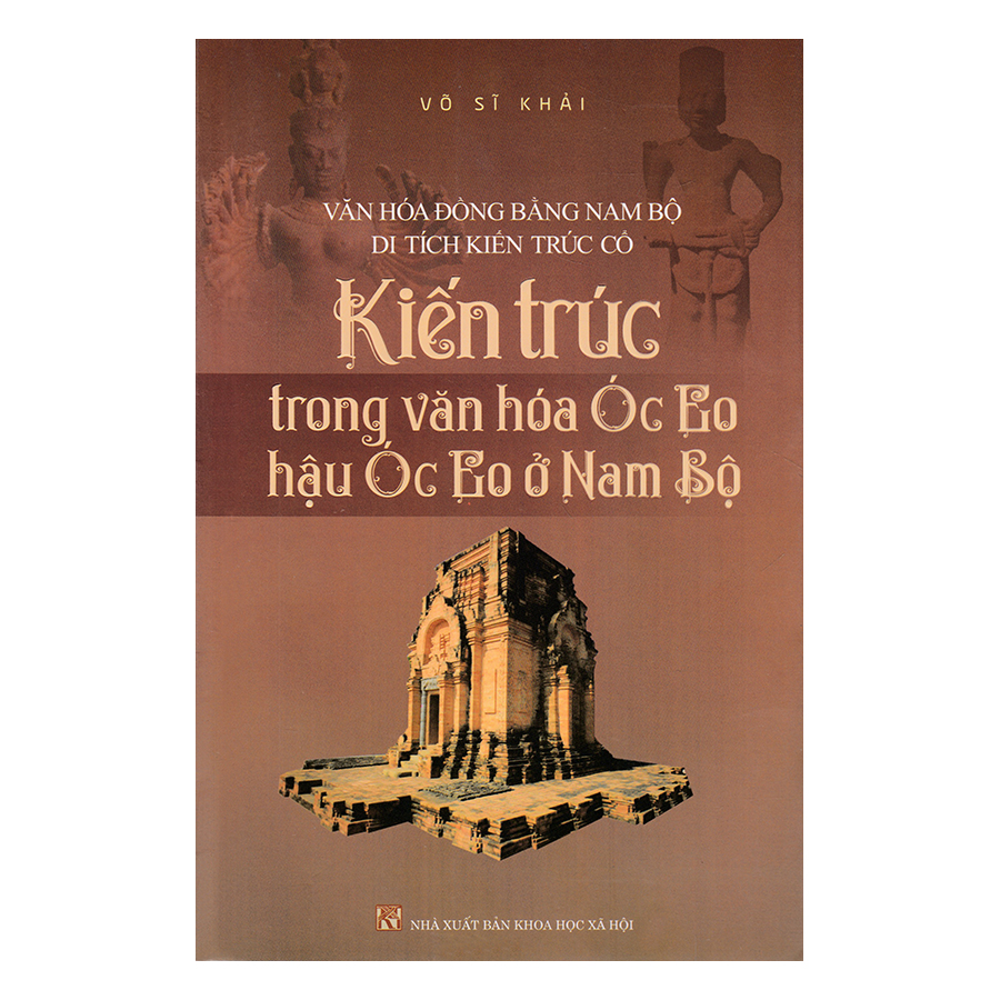 Kiến Trúc Trong Văn Hóa Óc Eo, Hậu Óc Eo Ở Nam Bộ
