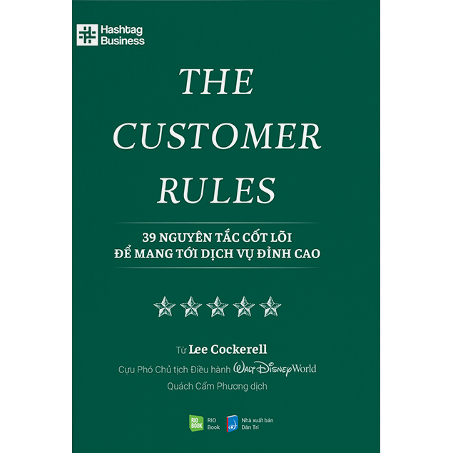 The Customer Rules - 39 Nguyên Tắc Cốt Lõi Để Mang Tới Dịch Vụ Đỉnh Cao