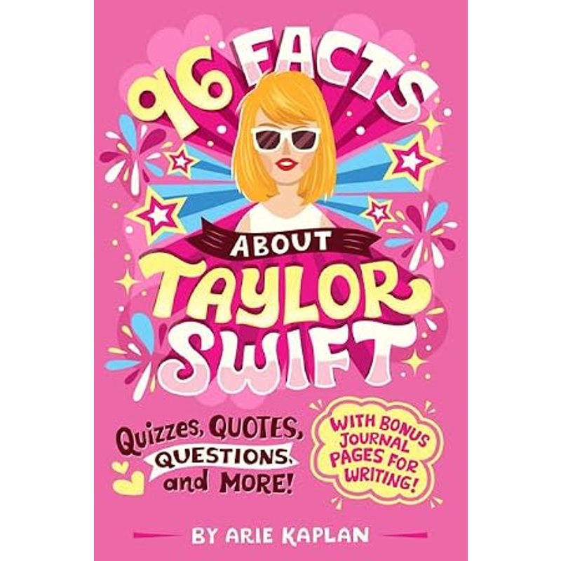 Sách 96 Facts About Taylor Swift: Quizzes, Quotes, Questions, and More!
