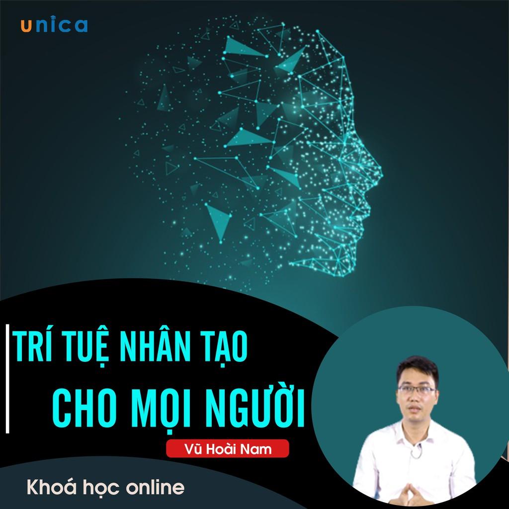 - Khóa học PHÁT TRIỂN CÁ NHÂN- AI - Trí tuệ nhân tạo cho mọi người- UNICA.VN