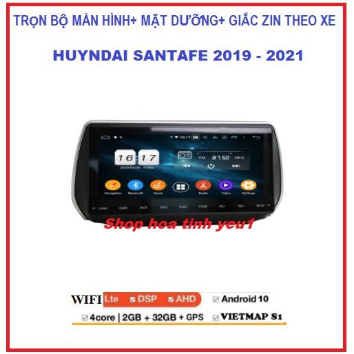 Bộ Màn hình DVD android 9 inch xe HUYNDAI SANTAFE đời 2019-2021 kèm mặt dưỡng và giắc zin,dùng sim 4g hoặc kết nối wifi