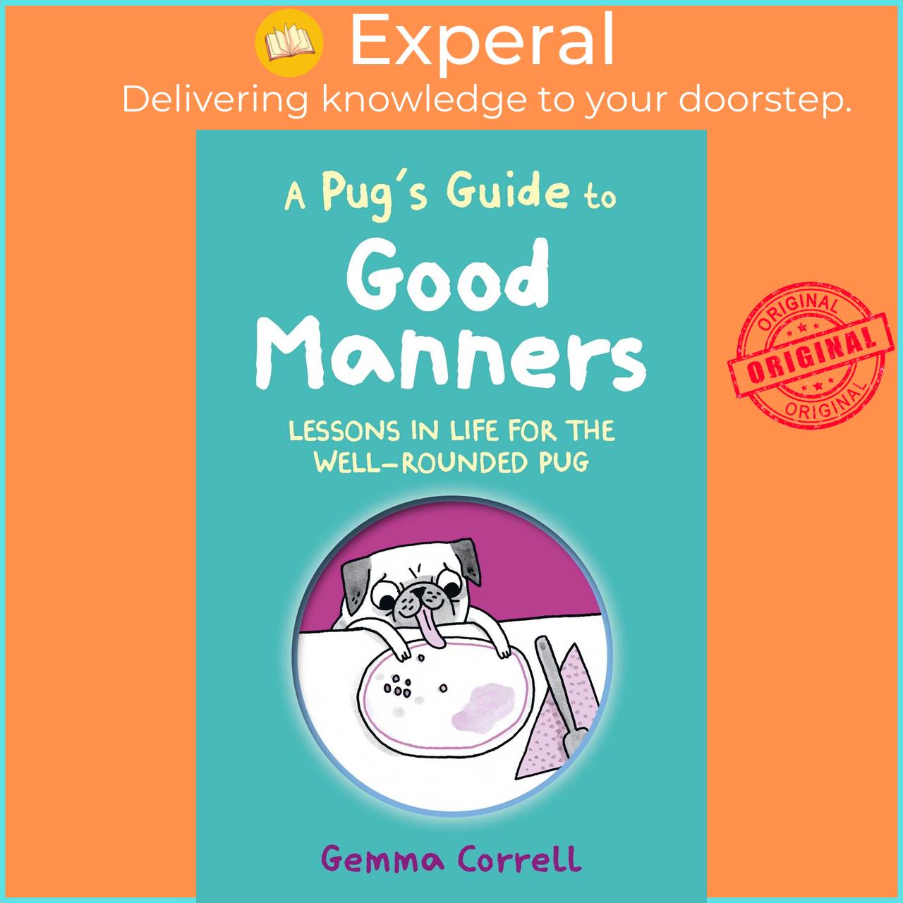Hình ảnh Sách - A Pug's Guide to Good Manners - Lessons in life for th by Gemma Correll (US edition, Hardcover Paper over boards)