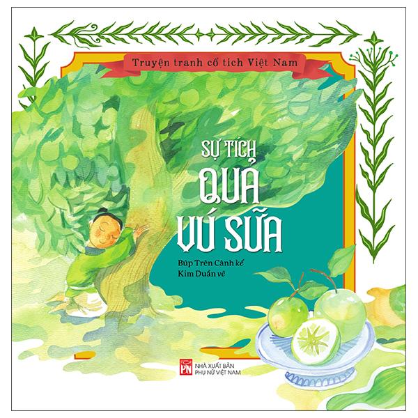 Sách - Truyện Tranh Cổ Tích Việt Nam - Sự Tích Quả Vú Sữa