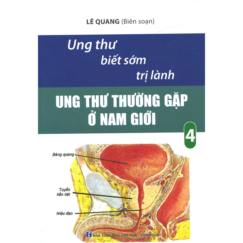 Ung Thư Biết Sớm Trị Lành: Ung Thư Thường Gặp Ở Nam Giới