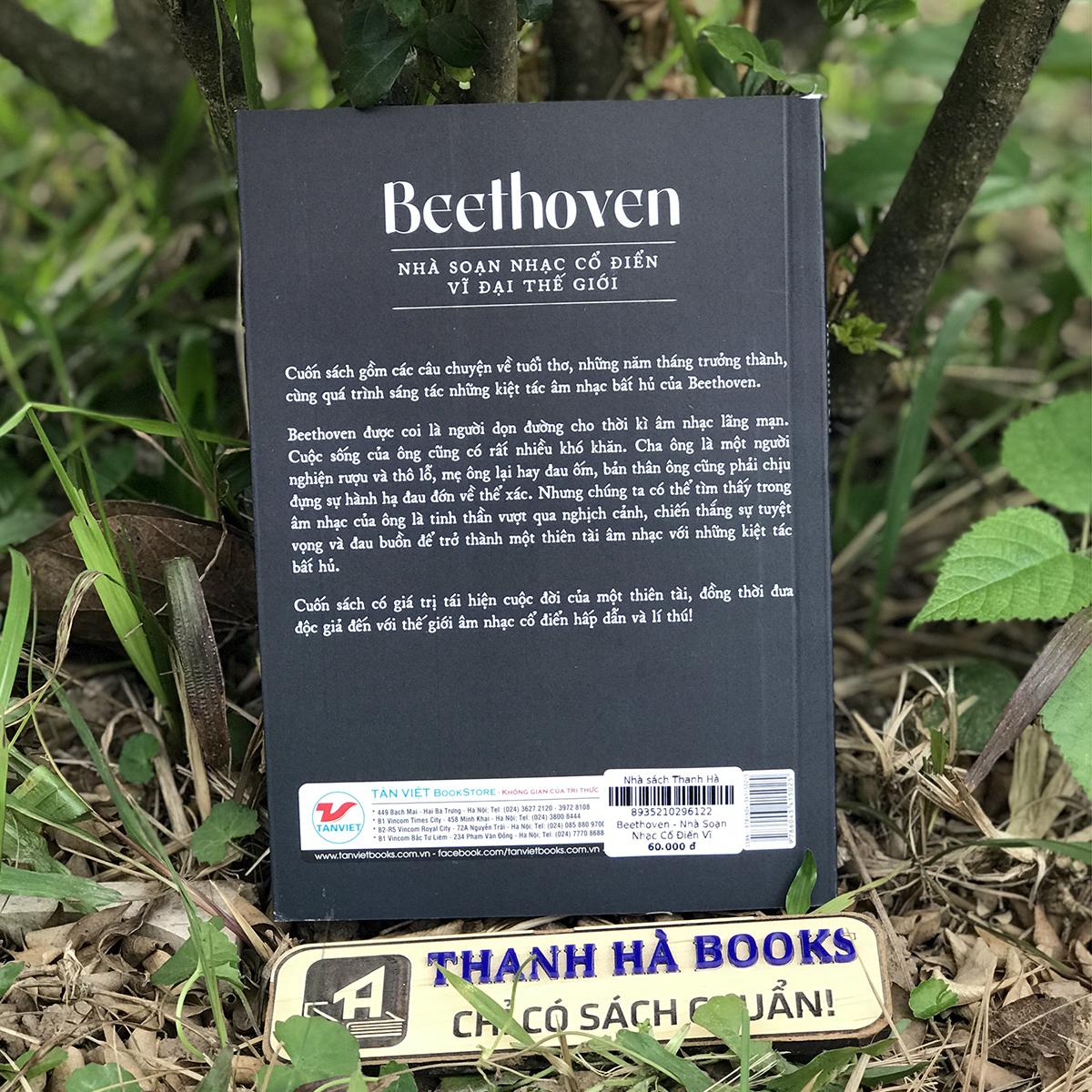 Sách Kể Chuyện Cuộc Đời Các Thiên Tài: Beethoven - Nhà Soạn Nhạc Cổ Điển Vĩ Đại Thế Giới