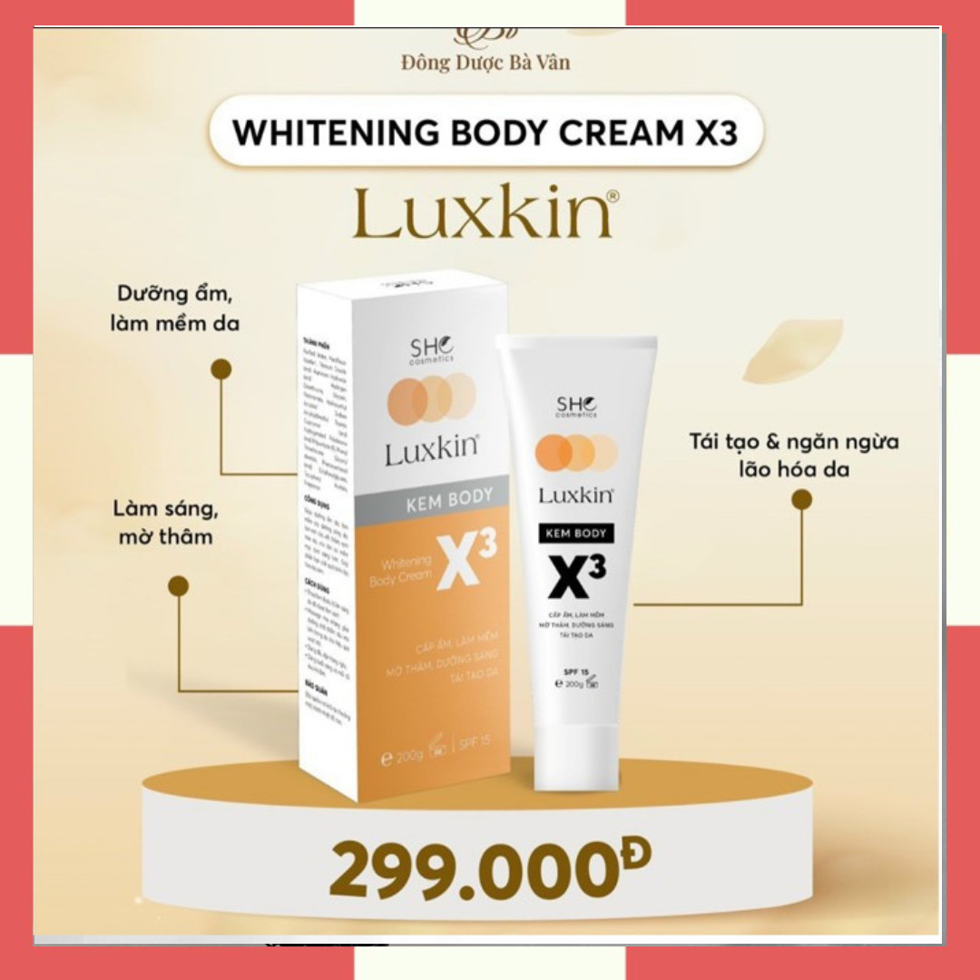 [CHINH_HANG] Kem Body Trắng Da Cao Cấp Luxkin X3 200ml Giúp CẤP ẨM, LÀM MỀM, MỜ THÂM, DƯỠNG SÁNG, TÁI TẠO DA / Kem Body Luxkin