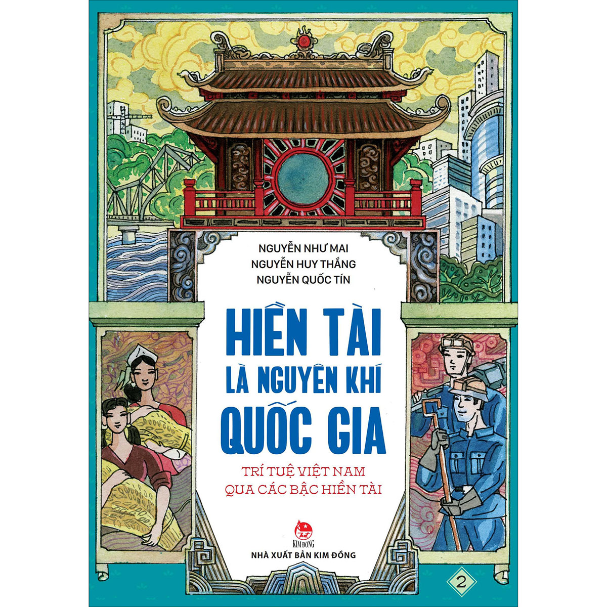Hiền Tài Là Nguyên Khí Quốc Gia - Trí Tuệ Việt Nam Qua Các Bậc Hiền Tài