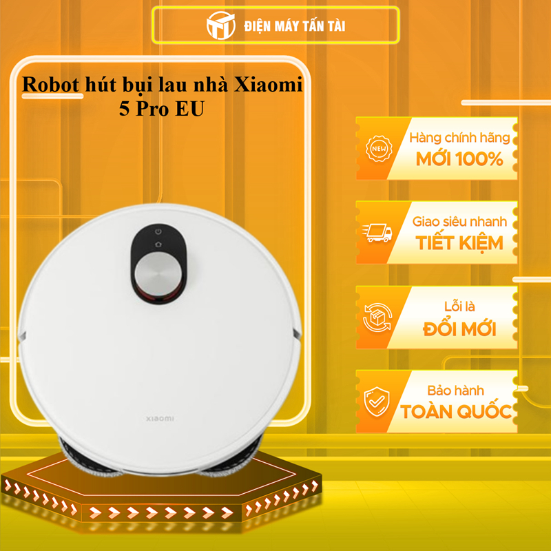 5 Pro EU - Robot hút bụi lau nhà Xiaomi 5 Pro EU - HÀNG CHÍNH HÃNG - GIAO HCM