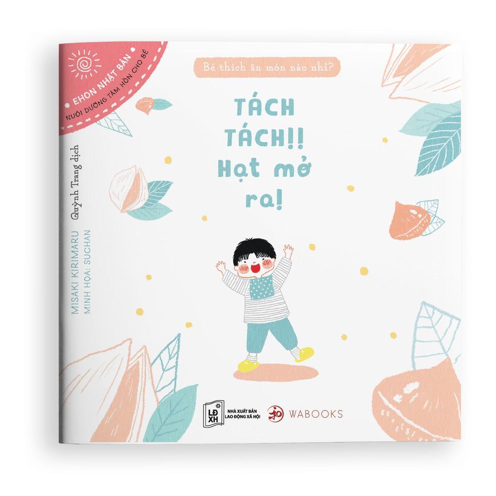 Tách tách! Hạt mở ra - Ehon dành cho trẻ từ 0-3 tuổi - Bản Quyền