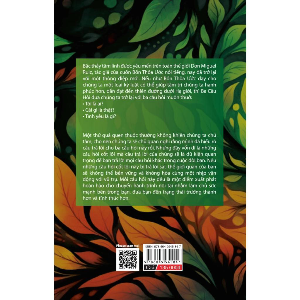 Sách - Ba Câu Hỏi - Khám Phá Làm Chủ Sức Mạnh Nội Tại - Don Miguel Ruiz - Bách Việt