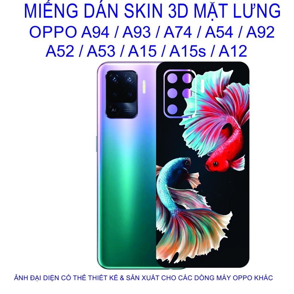 Miếng Dán Skin 3D mặt lưng dành cho OPPO A94 / A93 / A74 / A54 / A92 / A52 / A53 / A15 / A15s / A12 chống trầy xước......
