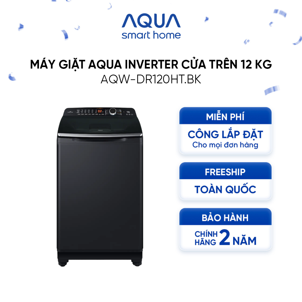 Máy giặt cửa trên Aqua Inverter 12KG AQW-DR120HT.BK - Bảo hành 2 năm - Hỗ trợ lắp đặt - Hàng chính hãng