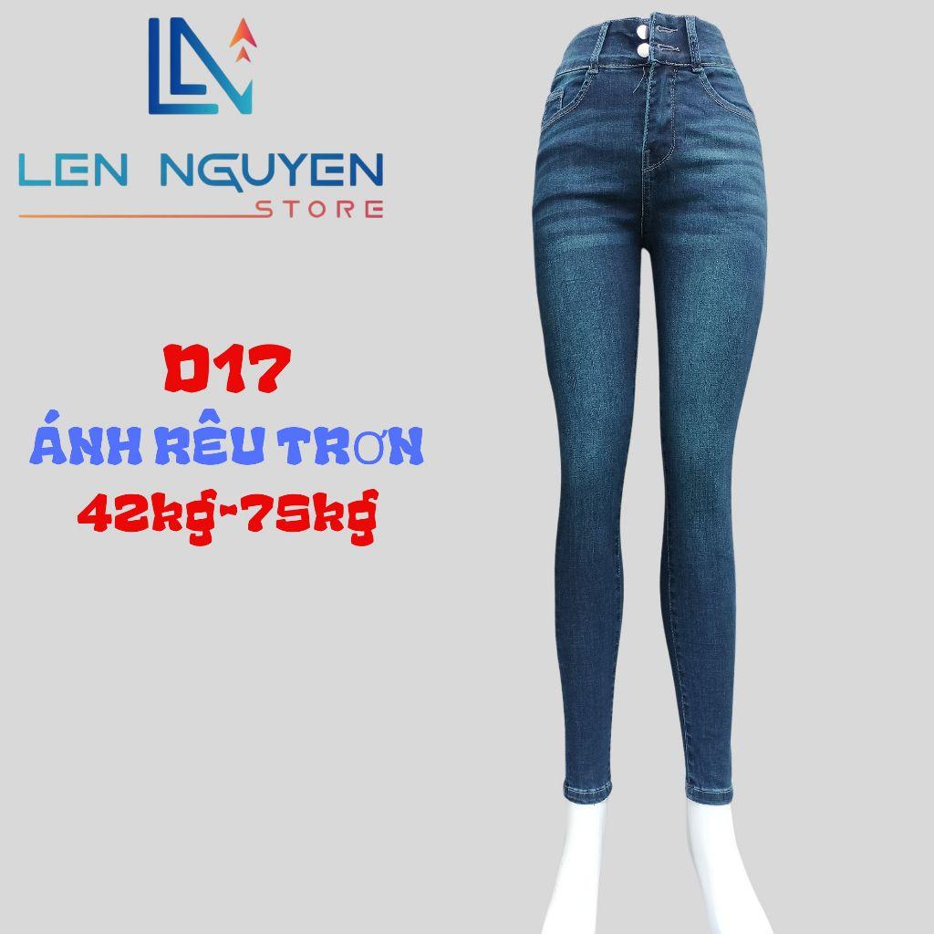 D17_Quần jean nữ, dài, lưng cao, quần bò nữ dáng ôm, quần rin nữ có big size, cho 42kg đến 75kg,LEN NGUYEN STORE - Ánh Rêu Trơn