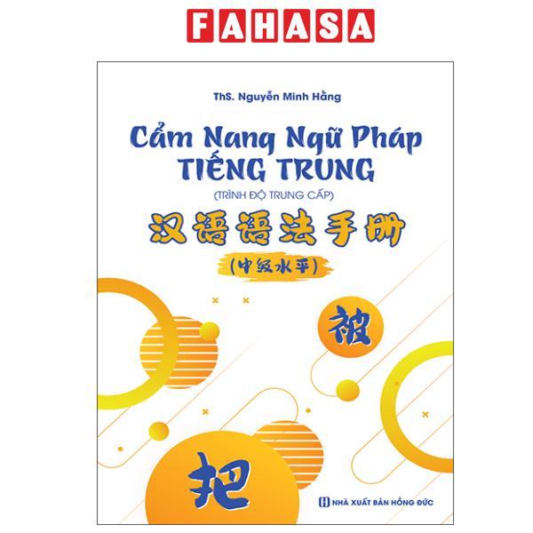 Sách - Cẩm Nang Ngữ Pháp Tiếng Trung - Trình Độ Trung Cấp